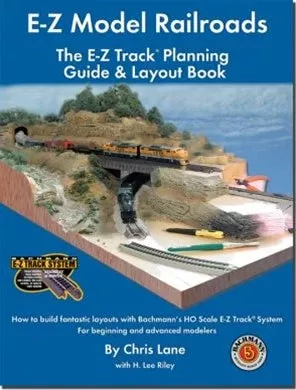 Bachmann 99978 E-Z Model Railroads – The E-Z Track Planning Guide & Layout Book