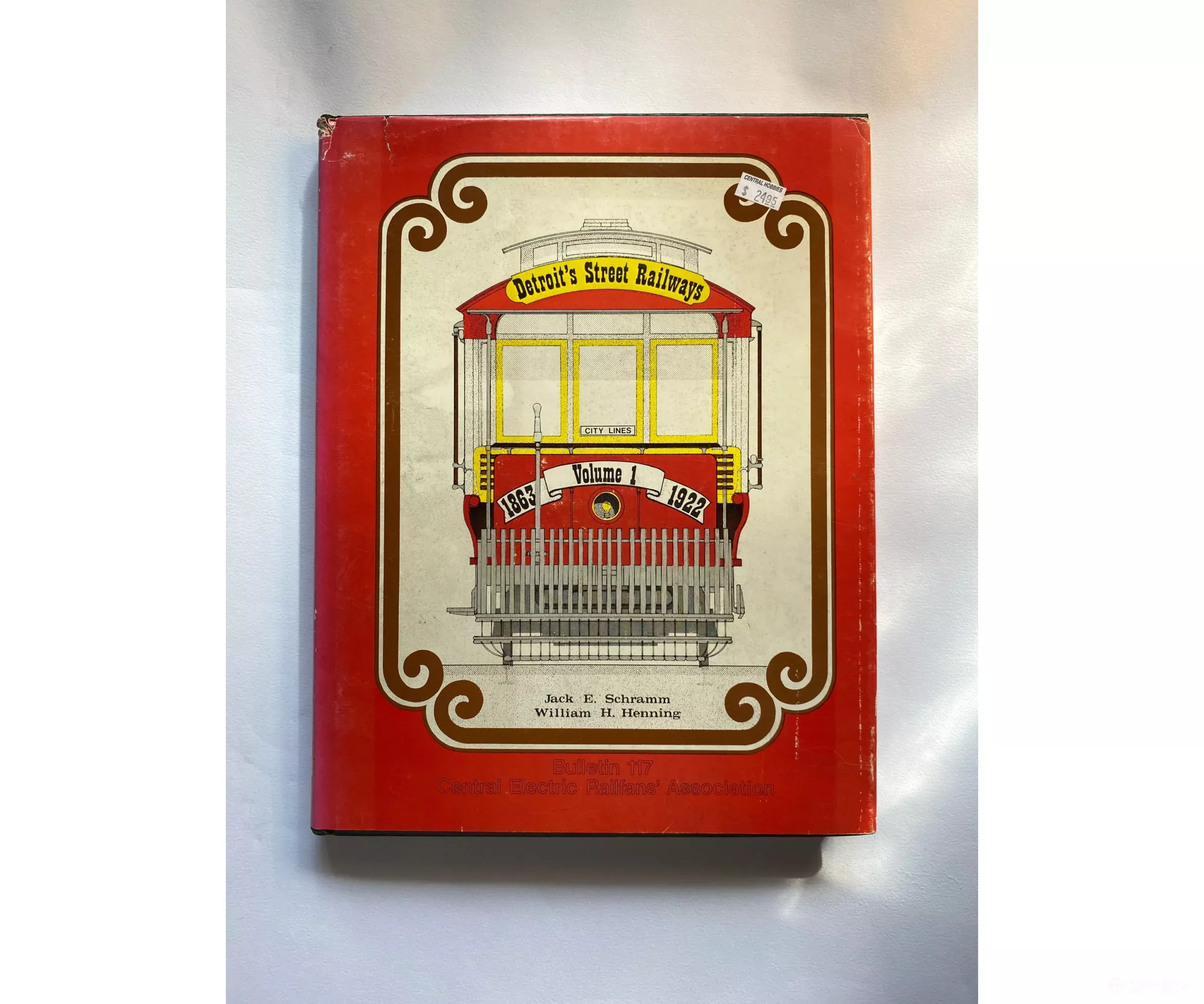 Detroit’s Street Railways Volume 1, by Jack E. Schramm and W.H. Henning, CERA