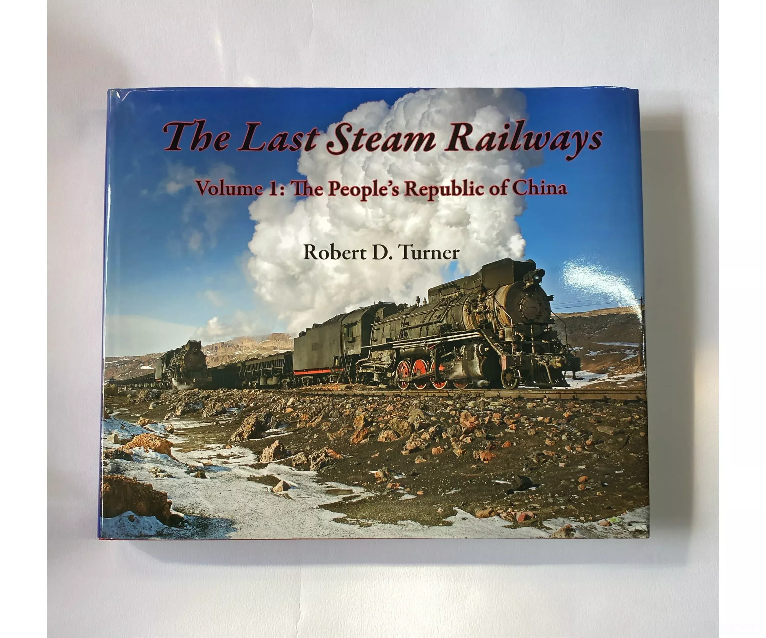 The Last Steam Railways, by Robert D. Turner, Harbour Publishing